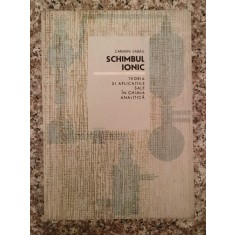 Schimbul Ionic Teoria Si Aplicatiile Sale In Chimia Analitica - Carmen Sabau , B19