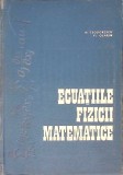 ECUATIILE FIZICII MATEMATICE-N. TEODORESCU, V. OLARIU-356860