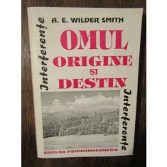 Omul: origine și destin - A. E. Wilder Simth