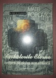 PR. MATEI POPOVICI - SĂRBĂTORILE ETERNE * CUVINTE DE ZIDIRE SUFLETEASCA (*)