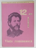 VIATA ROMANEASCA , REVISTA A UNIUNII SCRIITORILOR DIN R.P.R. , NR. 12 , 1964