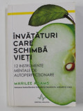 INVATATURI CARE SCHIMBA VIETI - 12 INSTRUMENTE MENTALE DE AUTOPERFECTIONARE de MARILEE ADAMS , 2014