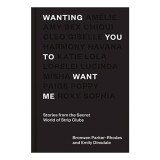 Wanting You to Want Me