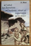 A. Nour - Cultul lui Zamolxis. Credinte, rituri, si superstitii geto-dace
