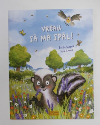 VREAU SA MA SPAL ! de BRITTA SABBAG , ilustratii de IGOR LANGE , 2020 foto