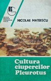 Cumpara ieftin Cultura ciupercilor Pleurotus - 1992 - Nicolae Mateescu (AH88)