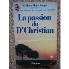 La Passion du Dr Christian - Colleen McCullough