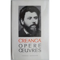 Opere/Oeuvres &ndash; Ion Creanga (editie bilingva romana-fanceza, hartie velina)