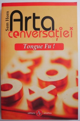 Arta conversatiei. Tongue Fu! - Sam Horn foto