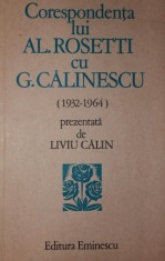CORESPONDENTA LUI AL . ROSETTI CU G . CALINESCU ( 1932 - 1964 ) foto