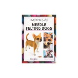 A Masterclass in Needle Felting Dogs