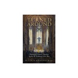 Turned Around: Replying to the Most Common Objections Against the Traditional Latin Mass