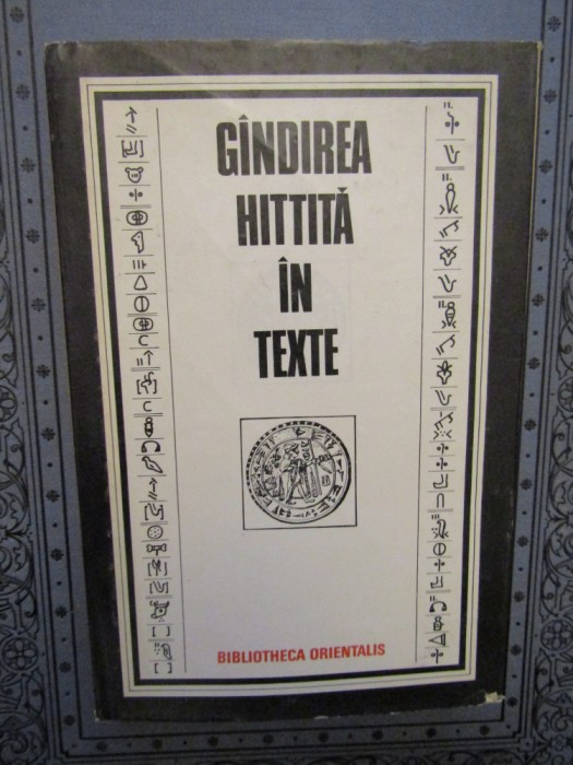 G&acirc;ndirea hitită &icirc;n texte - Constantin Daniel