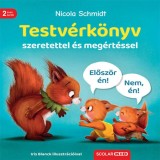 Testv&eacute;rk&ouml;nyv - szeretettel &eacute;s meg&eacute;rt&eacute;ssel - Nicola Schmidt