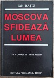 Moscova sfideaza lumea - Ion Ratiu