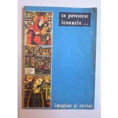 CE POVESTESC ICOANELE...IMAGINE SI CUVANT , de RODICA BRAGA, 1991