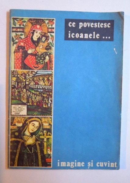 CE POVESTESC ICOANELE...IMAGINE SI CUVANT , de RODICA BRAGA, 1991 * MICI DEFECTE