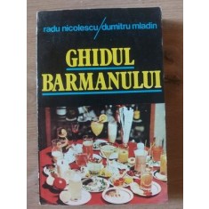 Ghidul barmanului- Radu Nicolescu, Dumitru Mladin