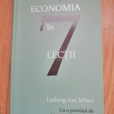 Economia in 7 lectii. Ganduri pentru cei de azi si cei de maine Ludwig von Mises