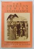THE AMERICAN JEWISH EXPERIENCE , edited by JONATHAN D. SARNA , 1986