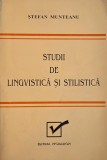 Studii de lingvistica si stilistica - Stefan Munteanu