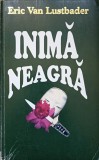 Inima Neagra Vol. 2 - Eric Van Lustbader - Editura Colosseum, 1995 - Roman Beletristica