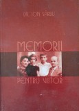 MEMORII PENTRU VIITOR - ION SARBU, 2007