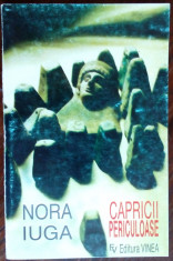 NORA IUGA - CAPRICII PERICULOASE (VERSURI, 1998) [coperta TUDOR JEBELEANU] foto