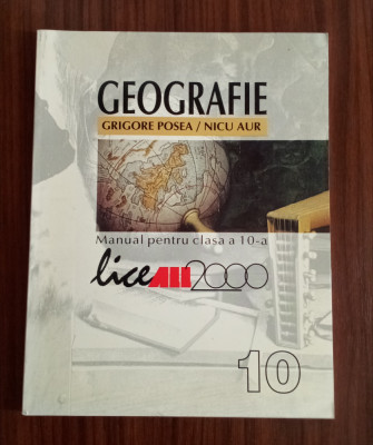 Geografie-manual pentru clasa a 10 - a, Grigore POSEA foto