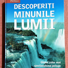 Descoperiti minunile lumii - Ghidul celor mai spectaculoase peisaje