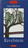 Ravelstein - Saul Bellow, Polirom, 2008, Roman, Proza XXI, Beletristica, 294 Pagini