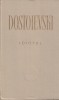 Fiodor Dostoievski - Idiotul, Roman capodopera literatura rusa, Editura Pentru Literatura Universala, Printul Myshkin in societatea corupta