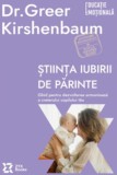 stiinta iubirii de parinte - Greer Kirshenbaum, ZYX Books (DGV DIGIT AL PRODUCTION)