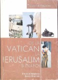 DE LA VATICAN LA IERUSALIM SI INAPOI-EMANUEL BADESCU-270463