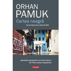 Cartea neagra &ndash; Orhan Pamuk