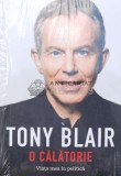 O calatorie. Viata mea in politica - Tony Blair ($B70)