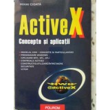 ACTIVEX, CONCEPTE SI APLICATII-MIHAI CIOATA-254213