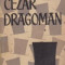 Cezar Dragoman, Volumul I
