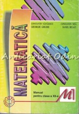 Matematica. Manual Pentru Clasa a XII-a M1 - C. Nastasescu, C. Nita, Ghe. Grigor