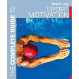 The Complete Guide to Sport Motivation