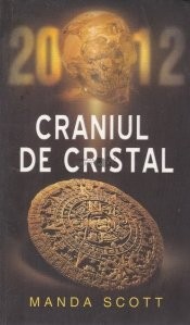 Craniul de cristal Manda Scott foto