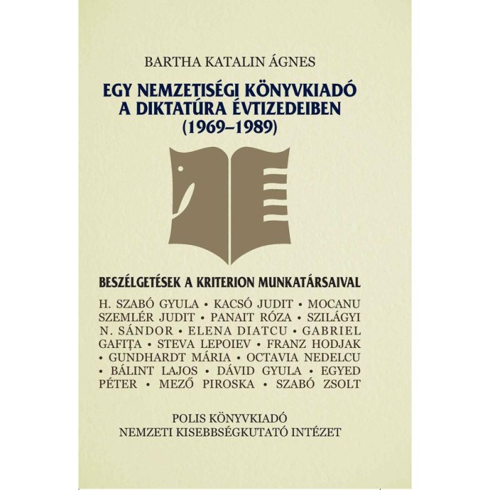 Egy nemzetis&eacute;gi k&ouml;nyvkiad&oacute; a diktat&uacute;ra &eacute;vtizedeiben (1969&ndash;1989) - Bartha Katalin &Aacute;gnes-D&aacute;vid Gyula