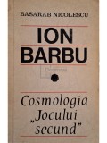 Basarab Nicolescu - Ion Barbu - Cosmologia Jocului secund (Editia: 1968)