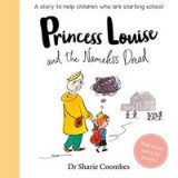 Princess Louise &amp; The Nameless Dread