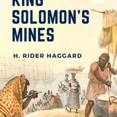 King Solomon's Mines: A Survival Story About Three Guys Trekking Across Southern Africa