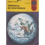 PAMANTUL SE DESTAINUIE-MARCIAN BLEAHU-261881