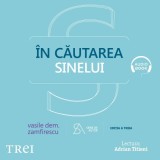 Cumpara ieftin &Icirc;n căutarea sinelui. De la filosofie la psihanaliză &icirc;n comunism - Audiobook - Vasile Dem. Zamfirescu