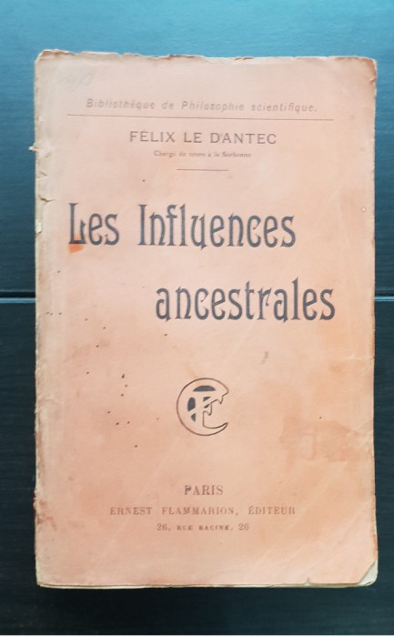 Les Influences ancestrales - Felix Le Dantec (aprox. 1910) - limba franceză