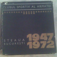 Album clubul sportiv al armatei Steaua Bucuresti 1947-1972