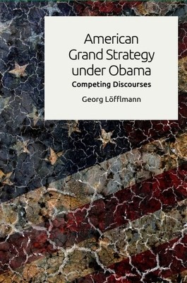 American Grand Strategy Under Obama: Competing Discourses foto
